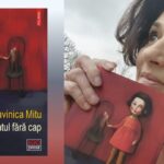 „Bărbatul fără cap” – Lavinica Mitu